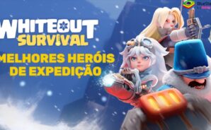 Tier List dos melhores heróis de expedição da Whiteout Survival
