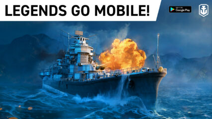 World of Warships Lengends sắp ra mắt bản di động