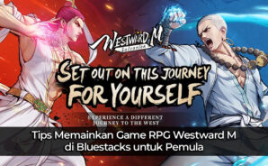 Tips Memainkan Game RPG Westward M di BlueStacks untuk Pemula