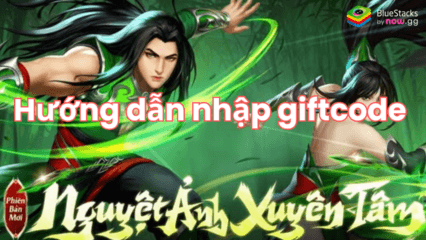 Nhập giftcode lấy quà khi chơi Võ Lâm Truyền Kỳ 1 Mobile trên PC với BlueStacks