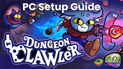 How to Install and Play Dungeon Clawler on PC with BlueStacks