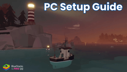 How to Install and Play DREDGE on PC with BlueStacks